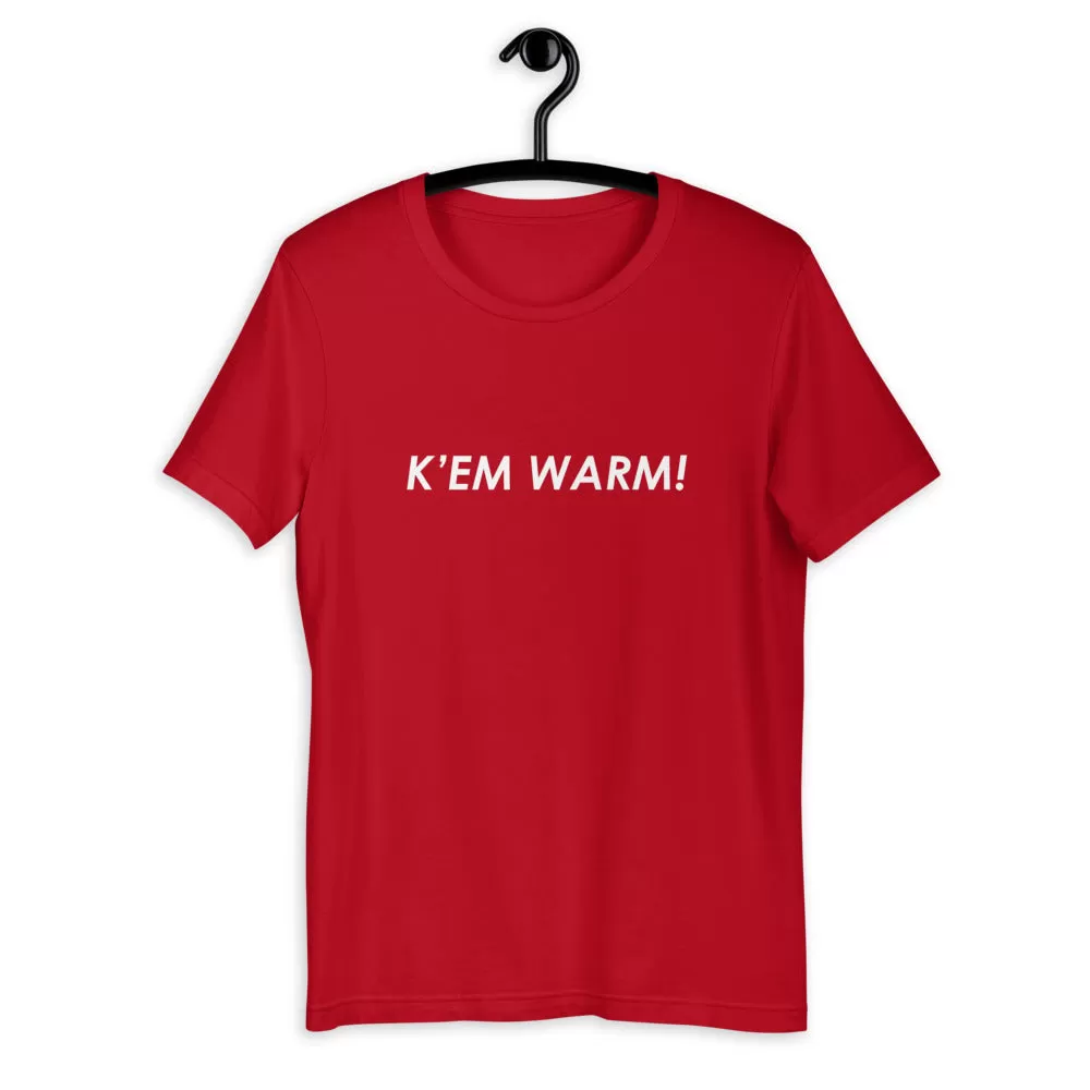 K'EM WARM! T-Shirt